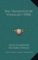Das Franzosische Volkslied (1908) 1167514874 Book Cover