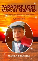 Paradise Lost! Paradise Regained!: Loving, Forgiving, and Letting Go...is a magic formula for TRANSFORMATION to regain paradise! My Diamond Book B0F8G9Z15D Book Cover