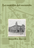 La estaci�n del recuerdo 1326459686 Book Cover