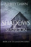 Shadows of Suspicion 1537791818 Book Cover