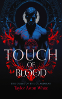 Touch of Blood: A Dark Paranormal Romance (Curse of the Guardians) 1036713083 Book Cover