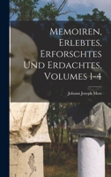 Memoiren, Erlebtes, Erforschtes Und Erdachtes, Volumes 1-4 101627209X Book Cover