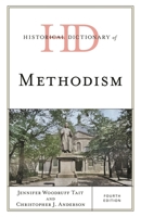 Historical Dictionary of Methodism (Historical Dictionaries of Religions, Philosophies, and Movements Series) 1538159201 Book Cover