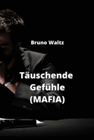 Täuschende Gefühle (MAFIA) (German Edition) 9973053559 Book Cover