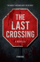 The Last Crossing B0FR8TJJTJ Book Cover