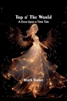 Top o' the World: A Once Upon a Time Tale 9357952217 Book Cover