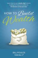 How to Build Wealth 0615919529 Book Cover