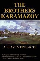 The Brothers Karamazov: A Play in Five Acts 1434412210 Book Cover