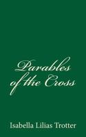 Parables of the Cross 1617209945 Book Cover