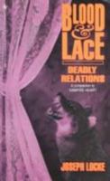 Deadly Relations (Blood & Lace, Book 2) 0553566172 Book Cover