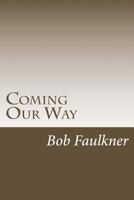 Coming Our Way 1522950761 Book Cover