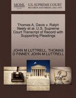 Thomas A. Davis v. Ralph Neely et al. U.S. Supreme Court Transcript of Record with Supporting Pleadings 1270472631 Book Cover