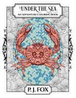 Under The Sea: An Adventure Coloring Book 1942365608 Book Cover