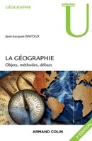 La géographie - 3e éd. - Objets, méthodes, débats: Objets, méthodes, débats 220061182X Book Cover