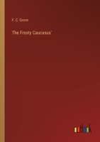 The Frosty Caucasus' 3385246229 Book Cover