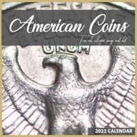 American Coins 2021 CALENDAR B08R6QYB3D Book Cover