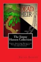 The Jimmy Hansen Collection: Super Awesome Detective Squad and Dead Heir in one package 1512178047 Book Cover