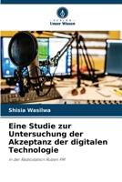 Eine Studie zur Untersuchung der Akzeptanz der digitalen Technologie 6206052346 Book Cover