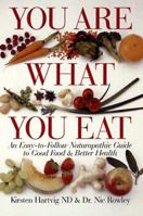 You Are What You Eat: An Up-to-Date Guide to Naturopathic Nutrition 0806959673 Book Cover