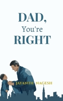 DAD, You're RIGHT B0FTBHK81Z Book Cover