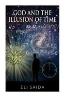 God and the Illusion of Time 1492388491 Book Cover