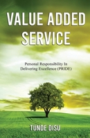 Value Added Service: Personal Responsibility In Delivering Excellence - PRIDE 1645703592 Book Cover