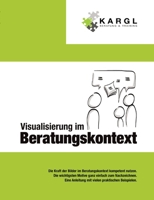 Visualisierung im Beratungskontext: Die Kraft der Bilder im Beratungskontext kompetent nutzen (German Edition) 3347674766 Book Cover