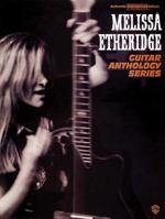 Mellissa Etheridge (Guitar Anthology Series) 0897248554 Book Cover