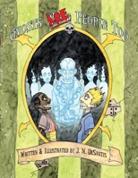 Ghosts Are People Too 1733504451 Book Cover