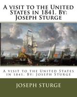 A Visit to the United States in 1841 198158059X Book Cover
