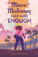 Maeve Mulvaney Has Had Enough 0823458288 Book Cover