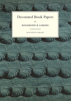 Decorated Book Papers: Being an Account of their Designs and Fashions (Houghton Library Publications) 0976547260 Book Cover