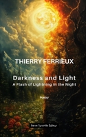 Darkness and Light: A Flash of Lightning in the Night 2925437400 Book Cover