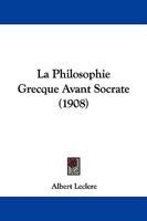 La Philosophie Grecque Avant Socrate 1104244691 Book Cover