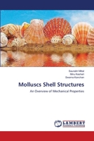 Molluscs Shell Structures: An Overview of Mechanical Properties 365955233X Book Cover