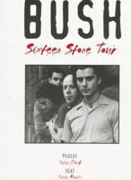 Bush: Sixteen Stone Tour 0825616018 Book Cover