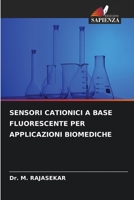 Sensori Cationici a Base Fluorescente Per Applicazioni Biomediche 6205927241 Book Cover
