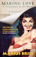 Making Love: A Conspiracy of the Heart 0385605234 Book Cover