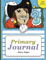 Primary Journal: Story Paper 1670555879 Book Cover