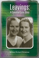 Leavings: A Canadian Love Story 1257101110 Book Cover