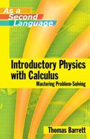 Introductory Physics with Calculus (as a Second Language ) Mastering Problem-Solving 0471739103 Book Cover