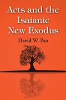 Acts and the Isaianic New Exodus (Biblical Studies Library) 1498299431 Book Cover