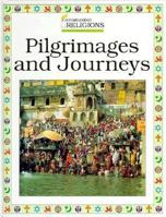 Pilgrimages and Journeys (Comparing Religions) 1568470320 Book Cover
