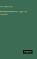 Altdeutsche Märchen, Sagen und Legenden (German Edition) 3563441855 Book Cover