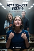 Bittersweet Dreams: Book One of the Alien Dream Series 1917907168 Book Cover