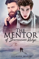 The Mentor of Barrenmoor Ridge 1983473960 Book Cover