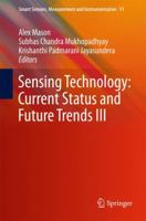 Sensing Technology: Current Status and Future Trends III 3319109472 Book Cover