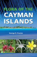 Flora of the Cayman Islands (Kew Bulletin Additional Series) 0112425488 Book Cover