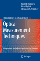 Optical Measurement Techniques: Innovations for Industry and the Life Sciences 3540719261 Book Cover