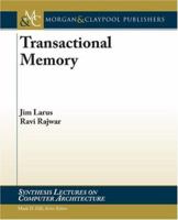 Transactional Memory (Synthesis Lectures on Computer Architecture) 1598291246 Book Cover